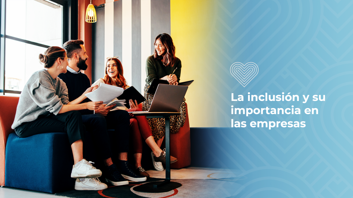 La inclusión y su importancia en las empresas