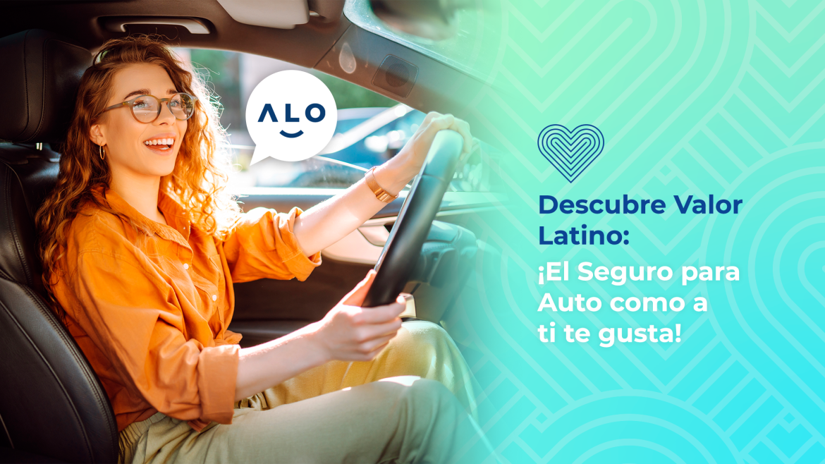 Descubre Valor Latino: ¡El Seguro para Auto como a ti te gusta!