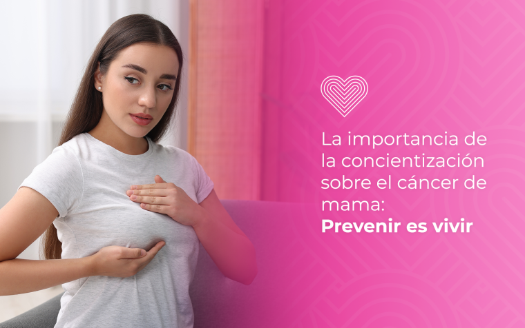 La importancia de la concientización sobre el cáncer de mama: prevenir es vivir