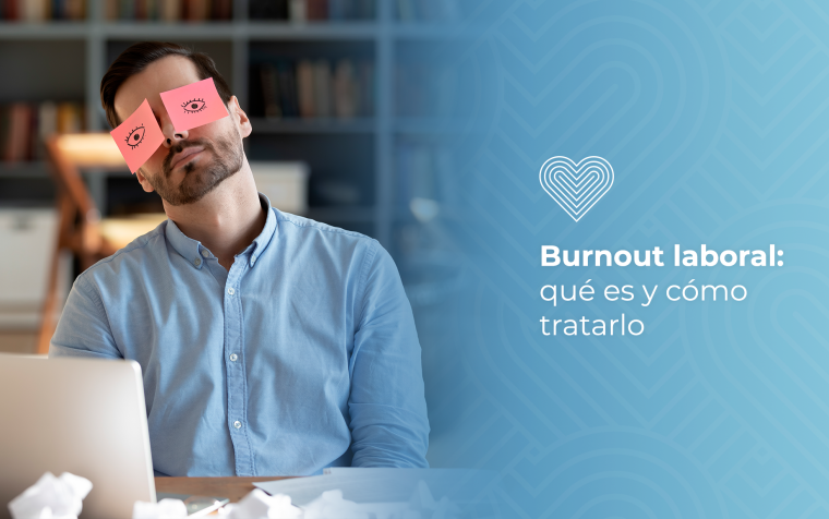 Burnout laboral: qué es y cómo tratarlo