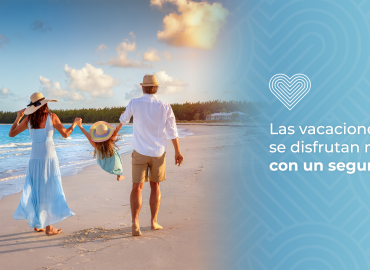 Las vacaciones se disfrutan más con un seguro